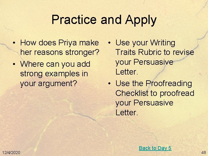 Practice and Apply • How does Priya make her reasons stronger? • Where can