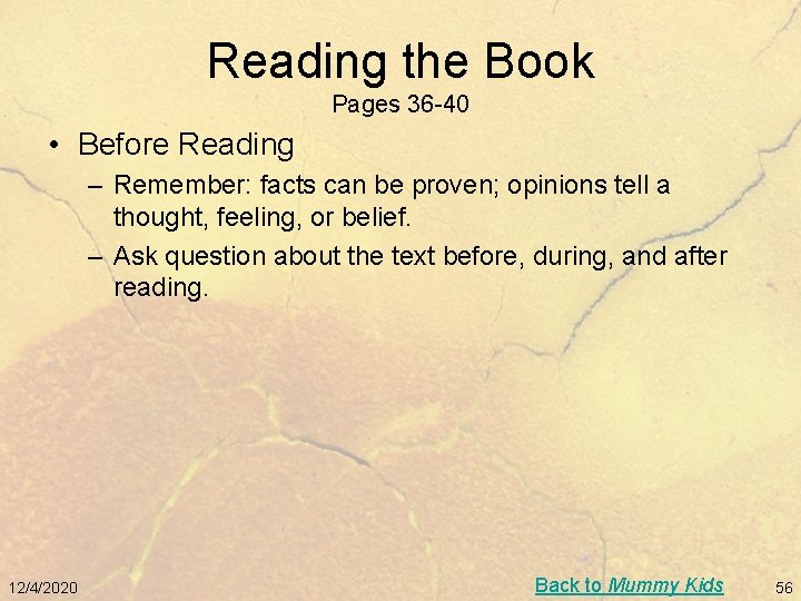 Reading the Book Pages 36 -40 • Before Reading – Remember: facts can be