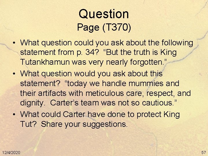 Question Page (T 370) • What question could you ask about the following statement