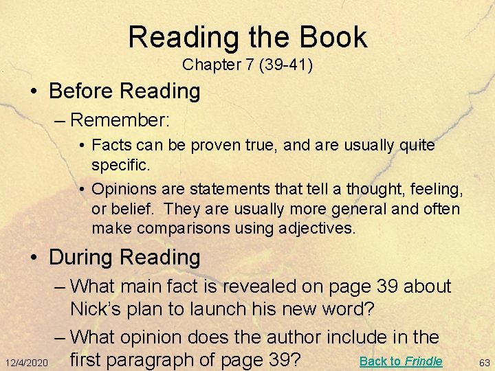 Reading the Book Chapter 7 (39 -41) • Before Reading – Remember: • Facts
