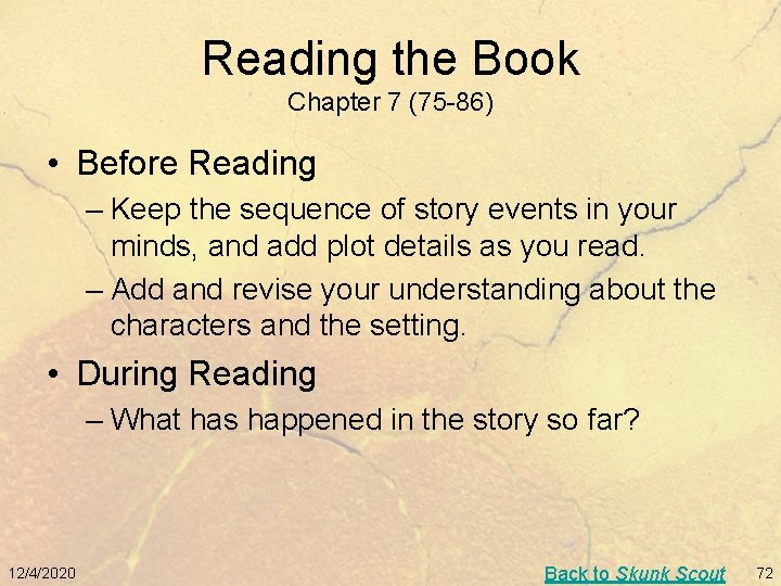 Reading the Book Chapter 7 (75 -86) • Before Reading – Keep the sequence