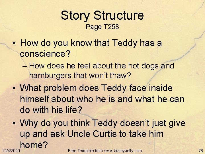 Story Structure Page T 258 • How do you know that Teddy has a