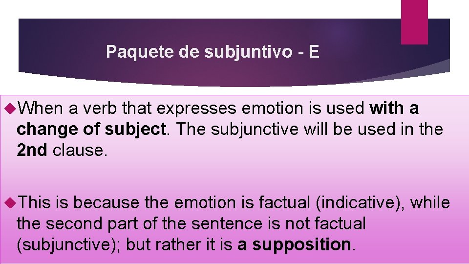 Paquete de subjuntivo - E When a verb that expresses emotion is used with