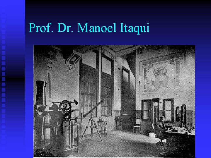 Prof. Dr. Manoel Itaqui 