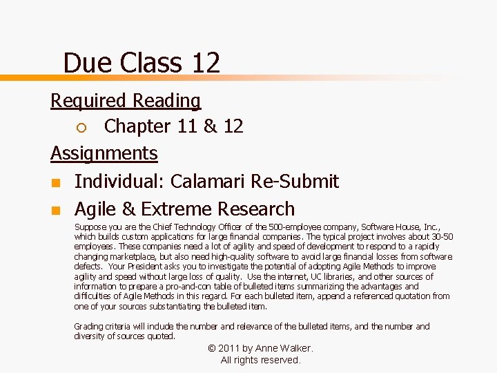 Due Class 12 Required Reading ¡ Chapter 11 & 12 Assignments n Individual: Calamari