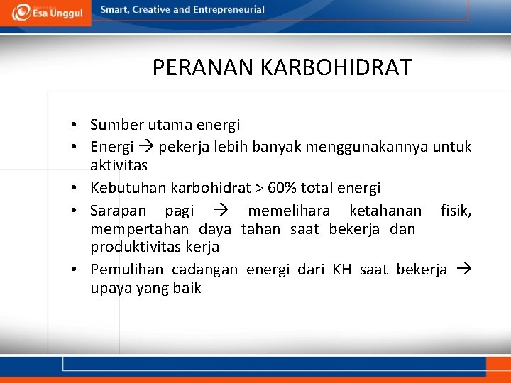 PERANAN KARBOHIDRAT • Sumber utama energi • Energi pekerja lebih banyak menggunakannya untuk aktivitas