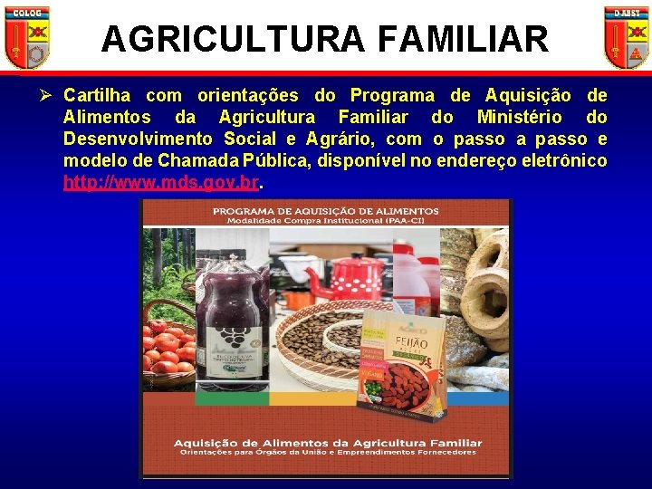 AGRICULTURA FAMILIAR Ø Cartilha com orientações do Programa de Aquisição de Alimentos da Agricultura