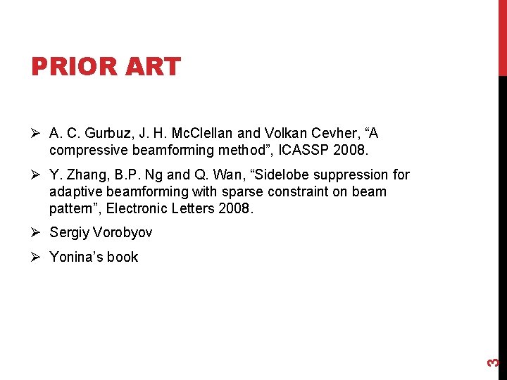 PRIOR ART Ø A. C. Gurbuz, J. H. Mc. Clellan and Volkan Cevher, “A