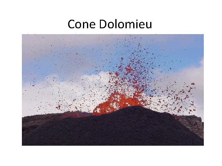 Cone Dolomieu 