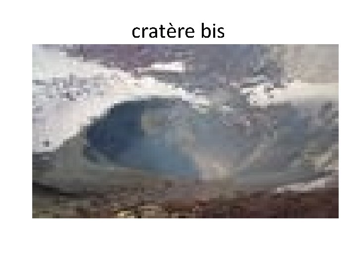 cratère bis 