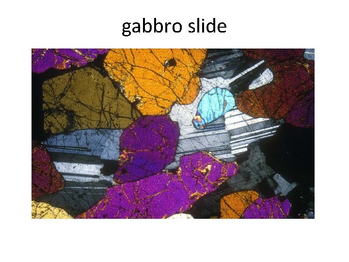gabbro slide 