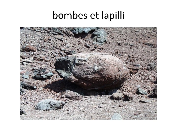 bombes et lapilli 