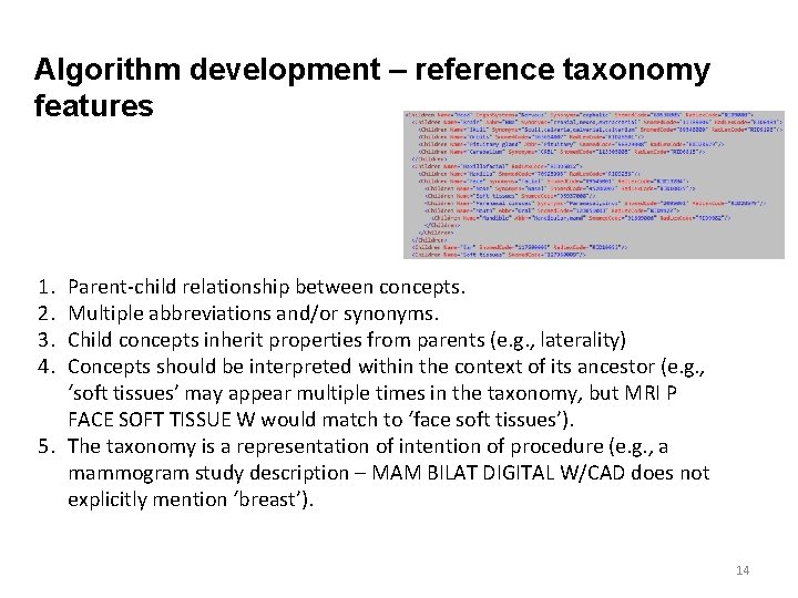 Algorithm development – reference taxonomy features 1. 2. 3. 4. Parent-child relationship between concepts.