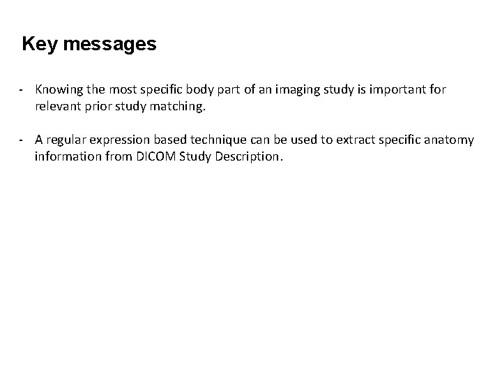 Key messages - Knowing the most specific body part of an imaging study is
