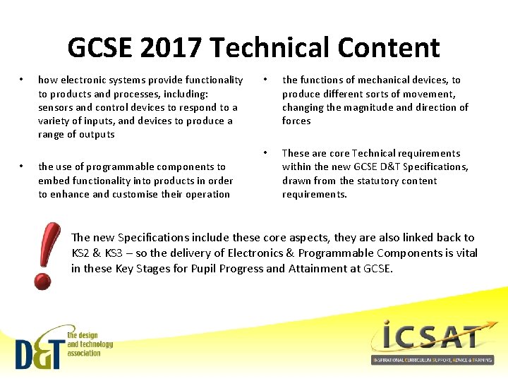 GCSE 2017 Technical Content • • how electronic systems provide functionality to products and