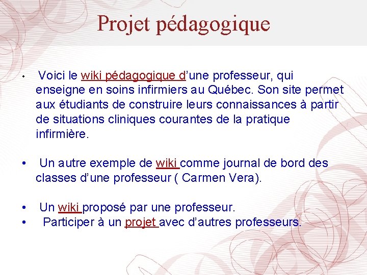 Projet pédagogique • Voici le wiki pédagogique d’une professeur, qui enseigne en soins infirmiers