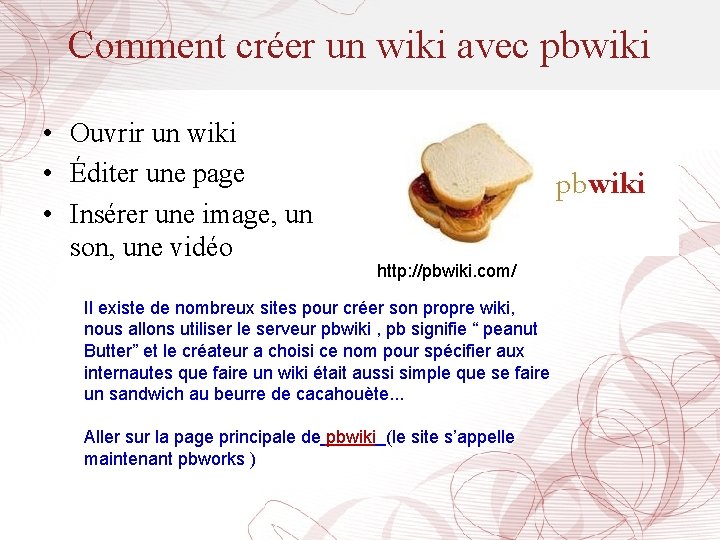 Comment créer un wiki avec pbwiki • Ouvrir un wiki • Éditer une page