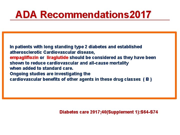 ADA Recommendations 2017 In patients with long standing type 2 diabetes and established atherosclerotic