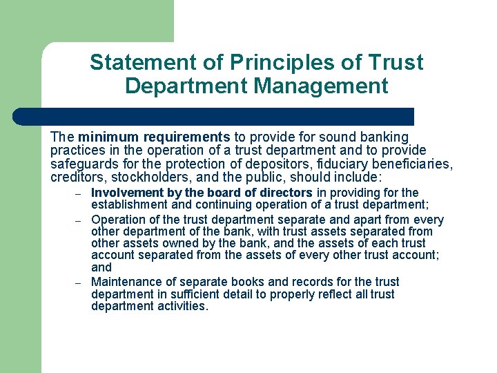 Statement of Principles of Trust Department Management The minimum requirements to provide for sound