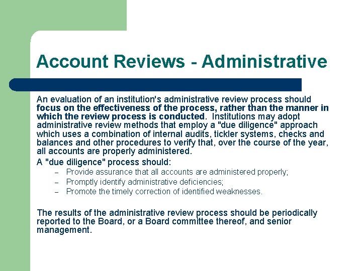 Account Reviews - Administrative An evaluation of an institution's administrative review process should focus