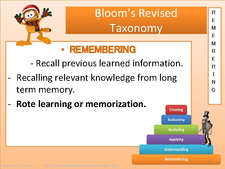 Bloom’s Revised Taxonomy R E M B E R I N G • REMEMBERING