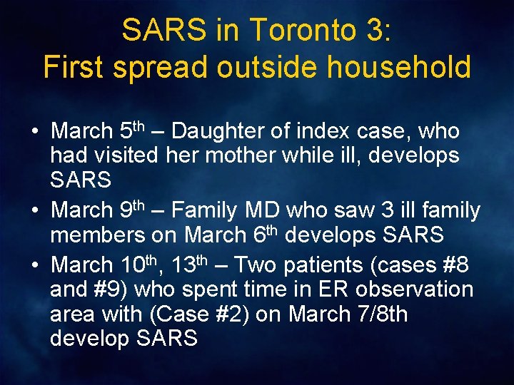 SARS in Toronto 3: First spread outside household • March 5 th – Daughter