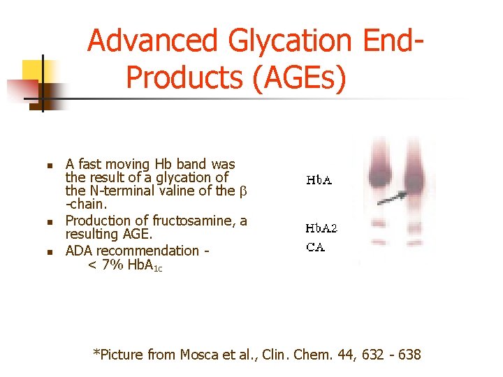 Advanced Glycation End. Products (AGEs) n n n A fast moving Hb band was Advanced Glycation End. Products (AGEs) n n n A fast moving Hb band was