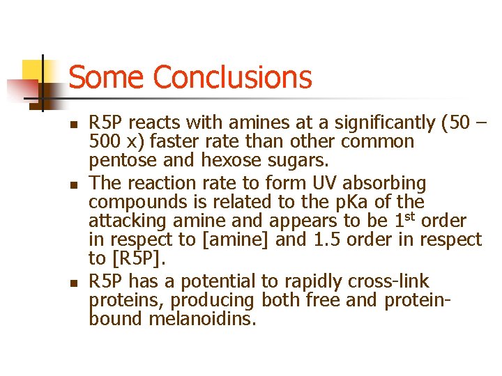 Some Conclusions n n n R 5 P reacts with amines at a significantly Some Conclusions n n n R 5 P reacts with amines at a significantly