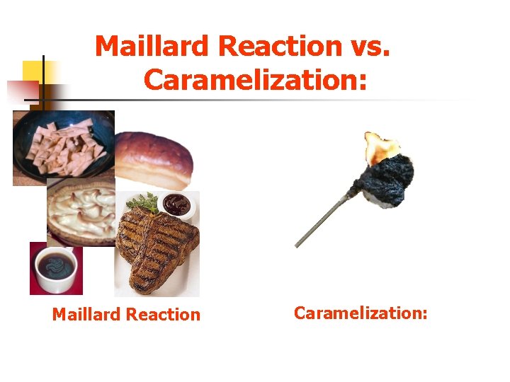 Maillard Reaction vs. Caramelization: Maillard Reaction Caramelization: Maillard Reaction vs. Caramelization: Maillard Reaction Caramelization: