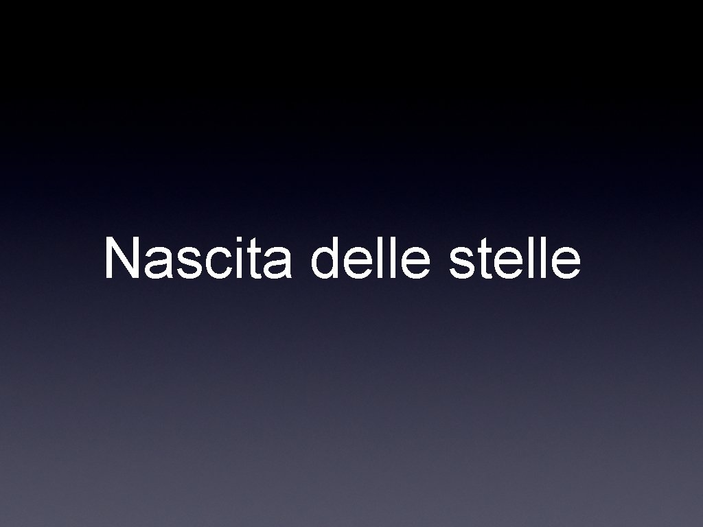 Nascita delle stelle 