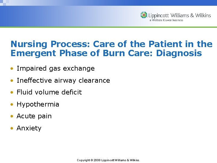 Nursing Process: Care of the Patient in the Emergent Phase of Burn Care: Diagnosis