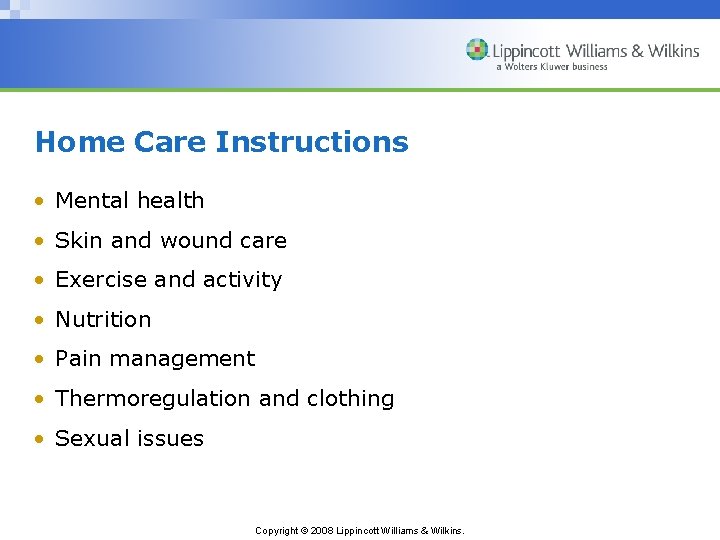 Home Care Instructions • Mental health • Skin and wound care • Exercise and