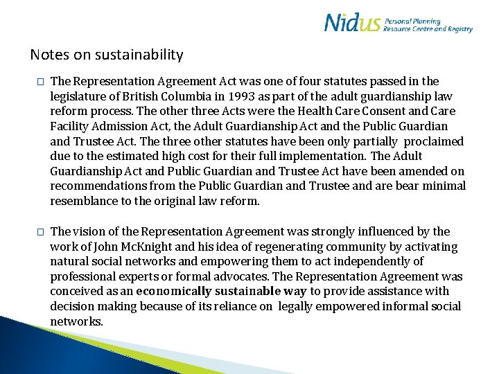 Notes on sustainability � The Representation Agreement Act was one of four statutes passed