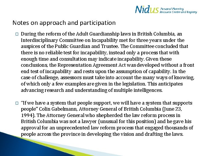 Notes on approach and participation � During the reform of the Adult Guardianship laws