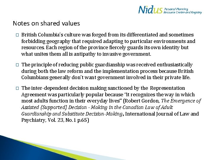 Notes on shared values � British Columbia’s culture was forged from its differentiated and