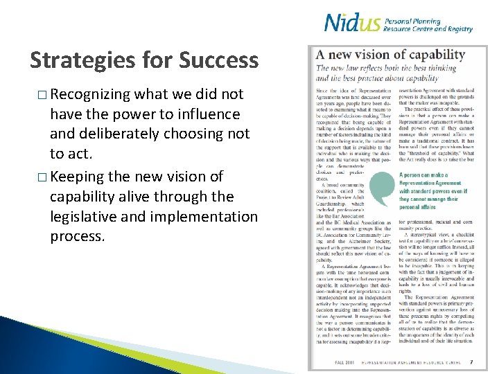 Strategies for Success � Recognizing what we did not have the power to influence