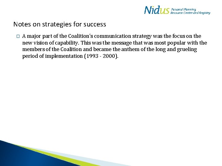 Notes on strategies for success � A major part of the Coalition’s communication strategy