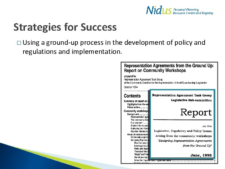 Strategies for Success � Using a ground-up process in the development of policy and