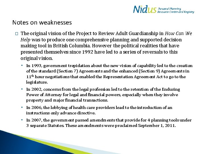 Notes on weaknesses � The original vision of the Project to Review Adult Guardianship