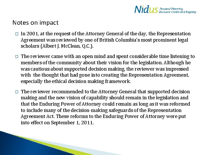 Notes on impact � In 2001, at the request of the Attorney General of