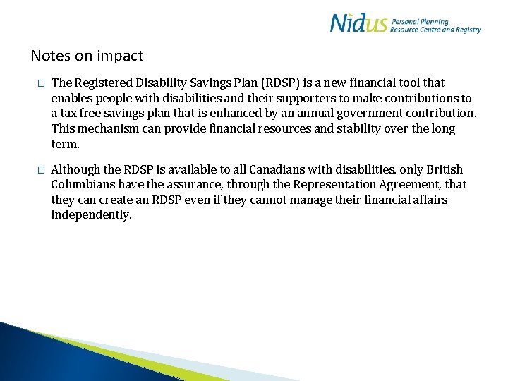 Notes on impact � The Registered Disability Savings Plan (RDSP) is a new financial