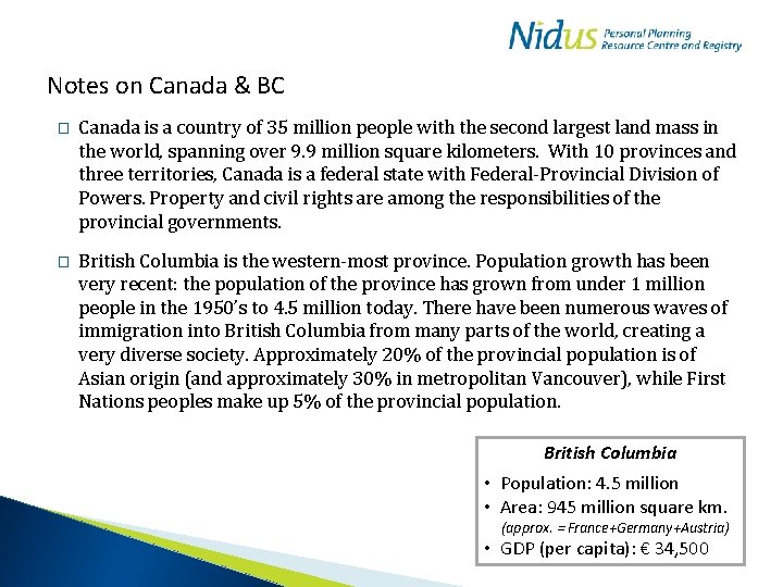 Notes on Canada & BC � Canada is a country of 35 million people