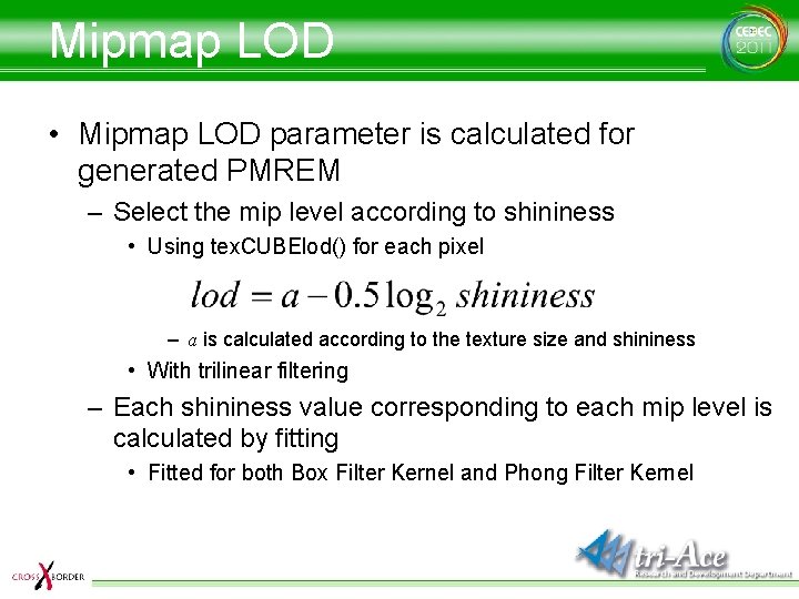 Mipmap LOD • Mipmap LOD parameter is calculated for generated PMREM – Select the