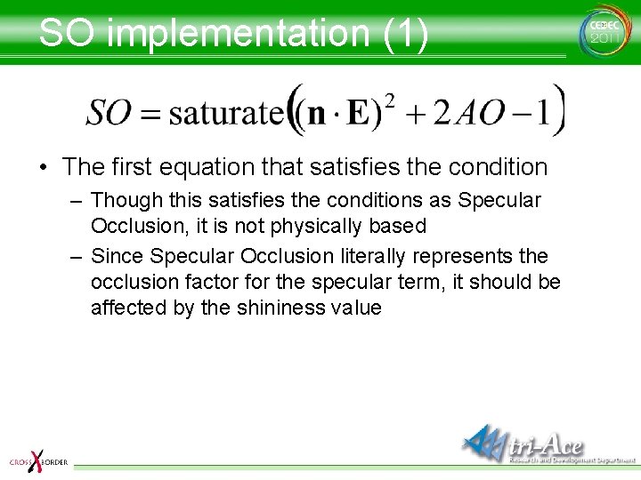 SO implementation (1) • The first equation that satisfies the condition – Though this