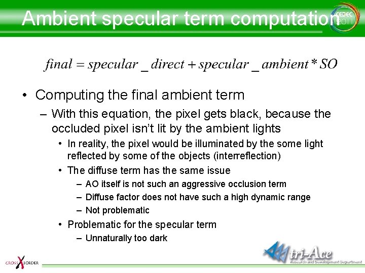 Ambient specular term computation • Computing the final ambient term – With this equation,