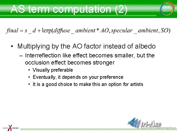 AS term computation (2) • Multiplying by the AO factor instead of albedo –