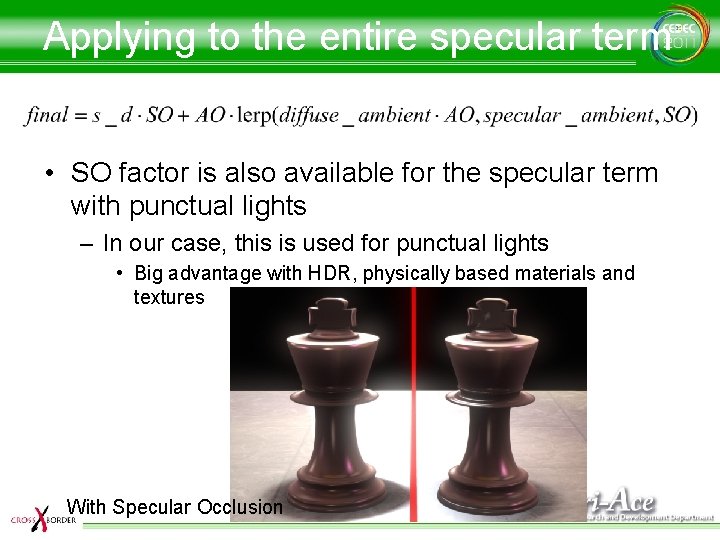 Applying to the entire specular term • SO factor is also available for the