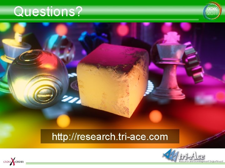 Questions? http: //research. tri-ace. com 