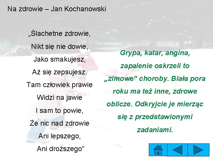 Na zdrowie – Jan Kochanowski „Ślachetne zdrowie, Nikt się nie dowie, Jako smakujesz, Aż