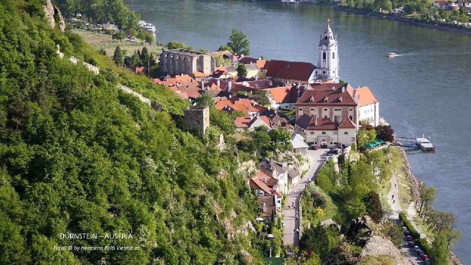 DÜRNSTEIN – AUSTRIA Fotos © by Hermann Kolb Vienna. at 